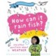 A Question of Geography: How Can it Rain Fish?: and other questions about weather