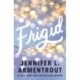 Frigid: A friends-to-lovers wintery college romance featuring snowed-in-together forced proximity!