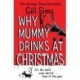 Why Mummy Drinks at Christmas