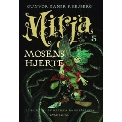 Mirja 5 -  Mosens hjerte