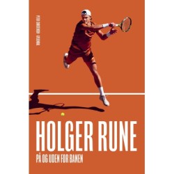 Holger Rune - på og uden for banen