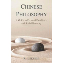 Chinese Philosophy: A Guide to Personal Excellence and Social Harmony
