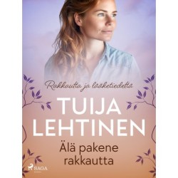 Älä pakene rakkautta