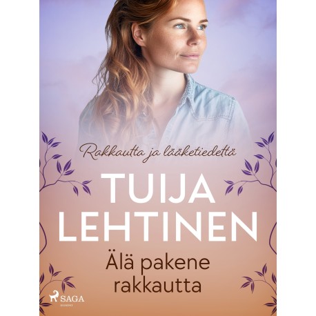 Älä pakene rakkautta