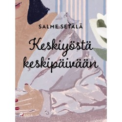 Keskiyöstä keskipäivään