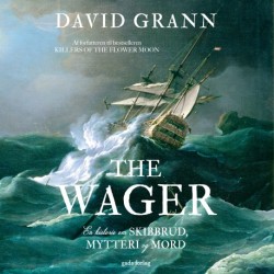 The Wager: En historie om skibbrud, mytteri og mord