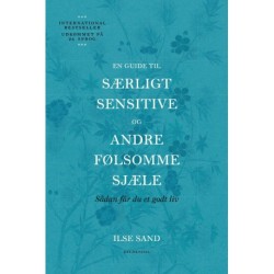 En guide til særligt sensitive og andre følsomme sjæle