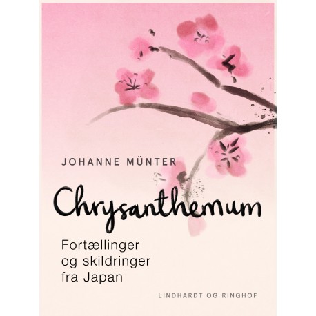 Chrysanthemum. Fortællinger og skildringer fra Japan