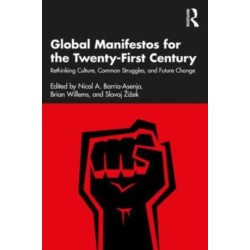 Global Manifestos for the Twenty-First Century: Rethinking Culture, Common Struggles, and Future Change