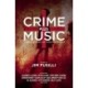 Crime Plus Music: Nineteen Stories of Music-Themed Noir