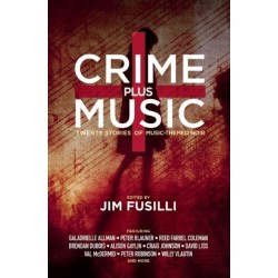 Crime Plus Music: Nineteen Stories of Music-Themed Noir