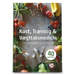Kost, Træning og Vægttabsmedicin: 40 opskrifter uden tilsat sukker
