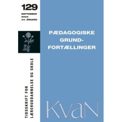 Pædagogiske grundfortællinger - KvaN 129