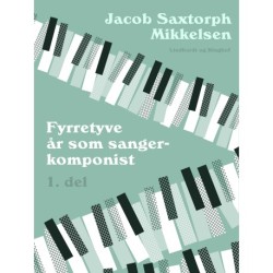 Fyrretyve år som sangerkomponist. 1. del