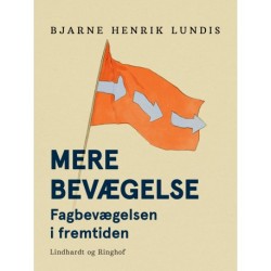 Mere bevægelse - fagbevægelsen i fremtiden