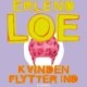 Kvinden flytter ind