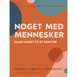 "Noget med mennesker eller noget på et kontor". Forstadsliv, pigekultur, arbejdsløshed