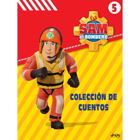 Sam el Bombero - Colección de cuentos 5