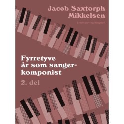 Fyrretyve år som sangerkomponist. 2. del