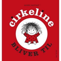 Cirkeline bliver til