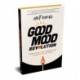 Good Mood Revolution: Igniting the Power of Conscious Happiness