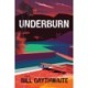 Underburn A Novel