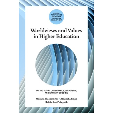 Worldviews and Values in Higher Education: Institutional Governance, Leadership, and Capacity Building