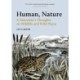 Human, Nature: A Naturalist’s Thoughts on Wildlife and Wild Places