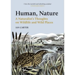 Human, Nature: A Naturalist’s Thoughts on Wildlife and Wild Places