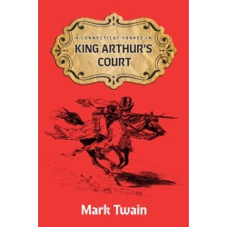 A Connecticut Yankee in King Aruthur's Court