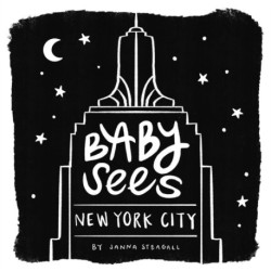 Baby Sees New York City: A High-Contrast Board Book for Babies