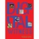 Digital Witness: Revolutions in Design, Photography, and Film