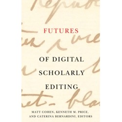 Futures of Digital Scholarly Editing