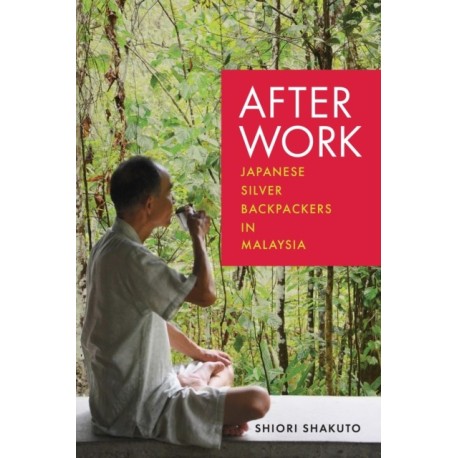 After Work: Japanese Silver Backpackers in Malaysia