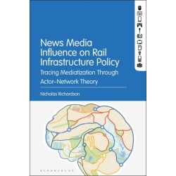News Media Influence on Rail Infrastructure Policy: Tracing Mediatization Through Actor–Network Theory