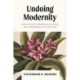 Undoing Modernity: Linguistics, Higher Education, and Indigeneity in Yucatan