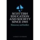 Scottish Education and Society since 1945: Democracy and Intellect