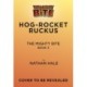 The Mighty Bite -3: Hog-Rocket Ruckus: A Graphic Novel