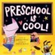 Preschool Is Cool! (A Hello!Lucky Book): A Board Book