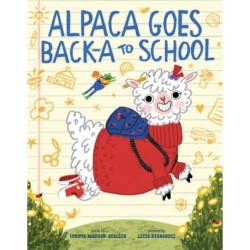 Alpaca Goes Back-a to School: A Picture Book