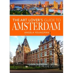 The Art Lover's Guide to Amsterdam
