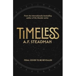 TimeLess: The first adult fantasy novel from international bestseller A.F. Steadman