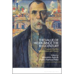 The Value of Work since the 18th Century: Custom, Conflict, Measurement and Theory