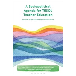 A Sociopolitical Agenda for TESOL Teacher Education