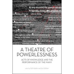 A Theatre of Powerlessness: Acts of Knowledge and the Performance of the Many