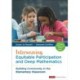 Interweaving Equitable Participation and Deep Mathematics: Building Community in the Elementary Classroom