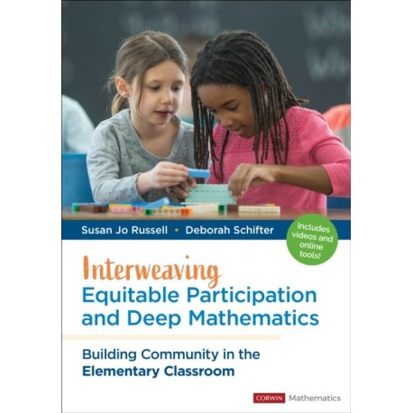 Interweaving Equitable Participation and Deep Mathematics: Building Community in the Elementary Classroom