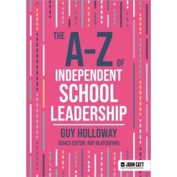 The A-Z of Independent School Leadership