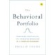 The Behavioral Portfolio: Managing Portfolios and Investor Behavior in a Complex Economy