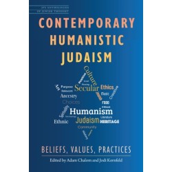 Contemporary Humanistic Judaism: Beliefs, Values, Practices
